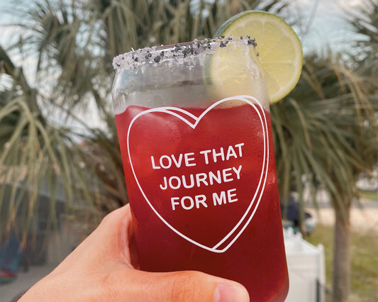 Love That Journey For Me Can Shaped Glass