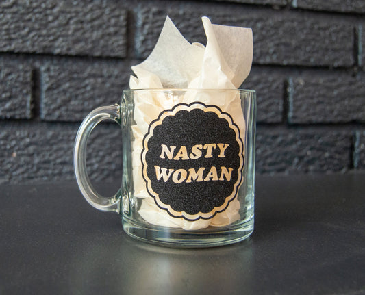 Nasty Woman Mug | Feminist Mug, Gifts for Her, Nasty Woman Coffee Mug, Funny Coffee Cup, Female Empowerment