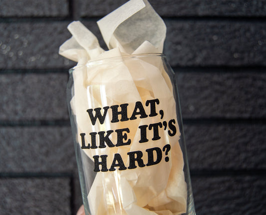 What, Like It's Hard? Can Shaped Glass | Legally Blonde quote, grad gifts, lawyer gifts, elle woods, beer can glass, iced coffee glass