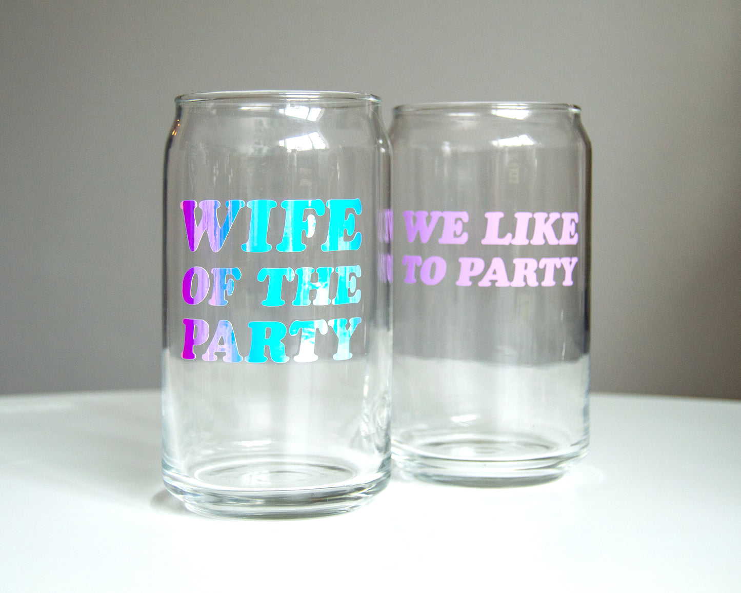 Wife of The Party + We Like To Party Glass Can Cups