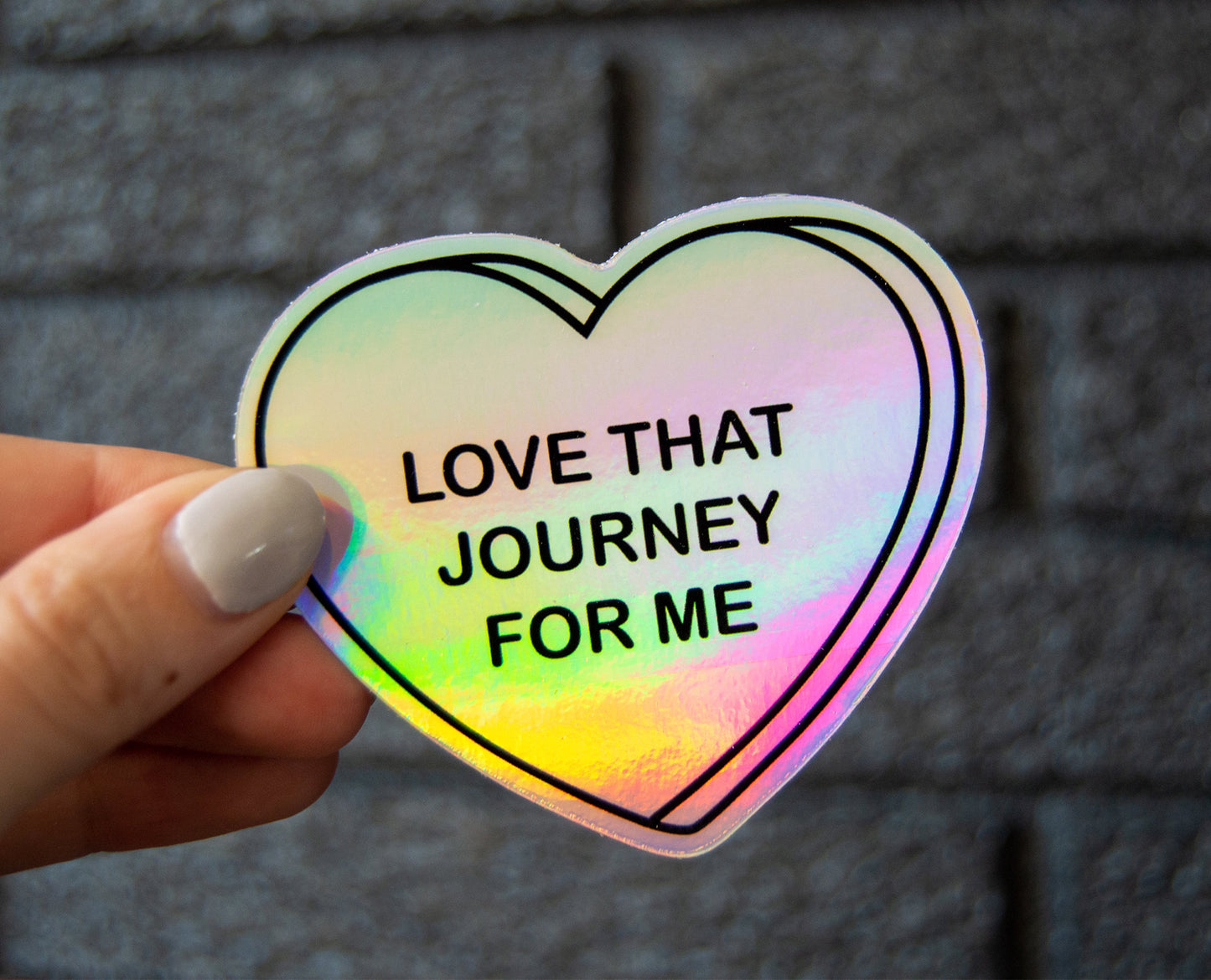 Love That Journey For Me Holographic Sticker