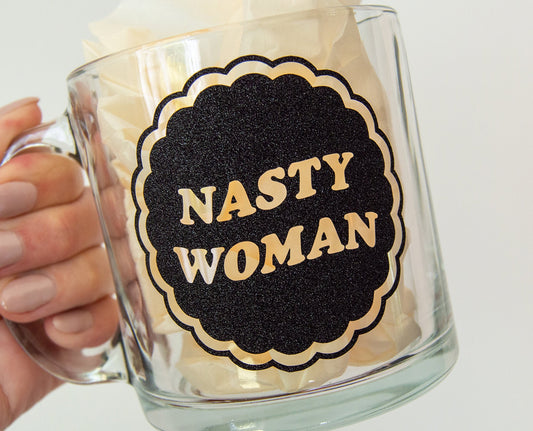 Nasty Woman Mug |  Feminist Mug, Gifts for Her, Nasty Woman Coffee Mug, Funny Coffee Cup, Female Empowerment